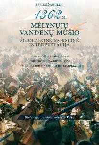 Синєводська битва 1362 p. у сучасній науковій інтерпретації / 1362 m. Mėlynųjų Vandenų mūšio šiuolaikinė mokslinė interpretacija (укр./лит.)